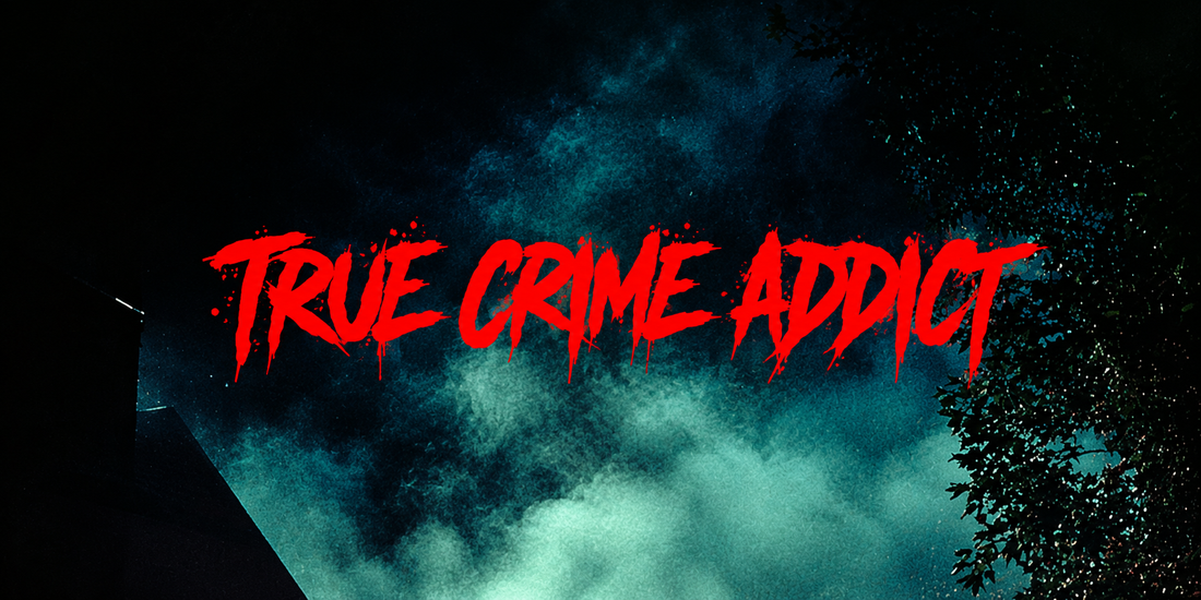 Why Are We So Obsessed with True Crime?