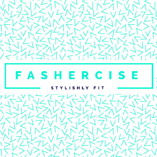Fashercise