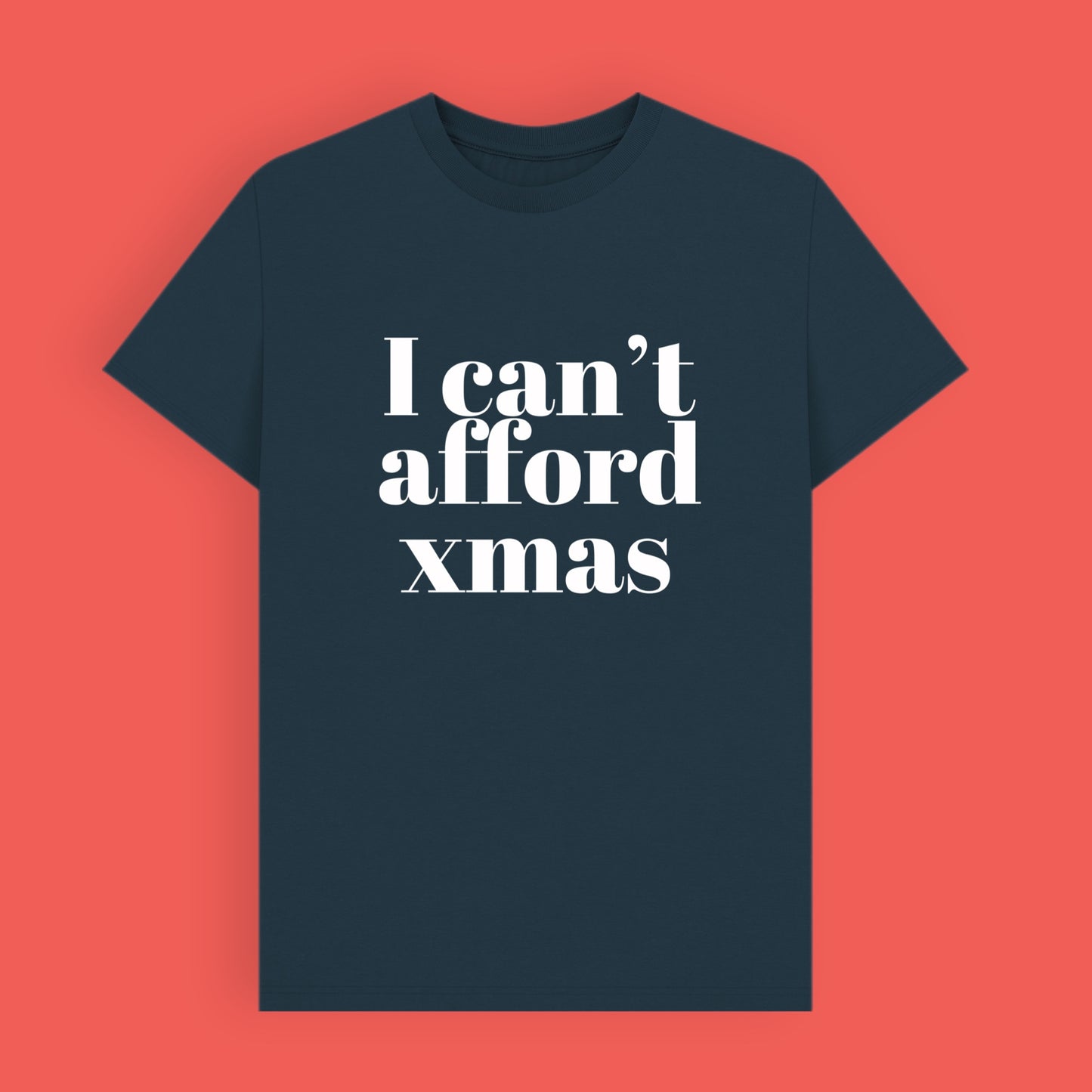 I can’t afford Xmas t-shirt